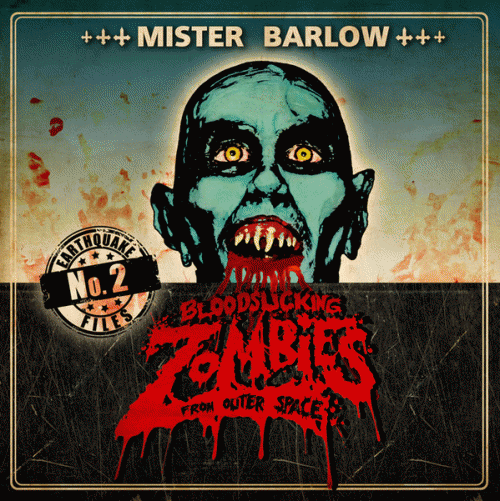 Bloodsucking Zombies From Outer Space : Mister Barlow